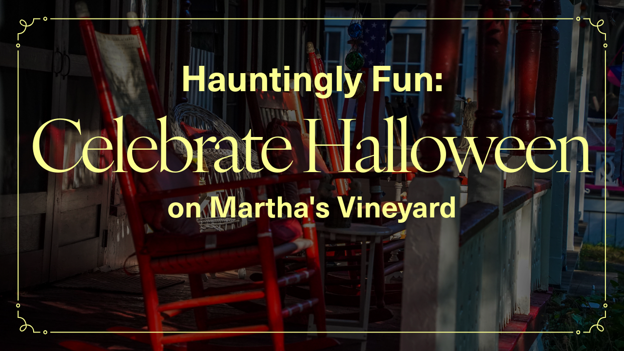 Celebrate Halloween on Martha's Vineyard